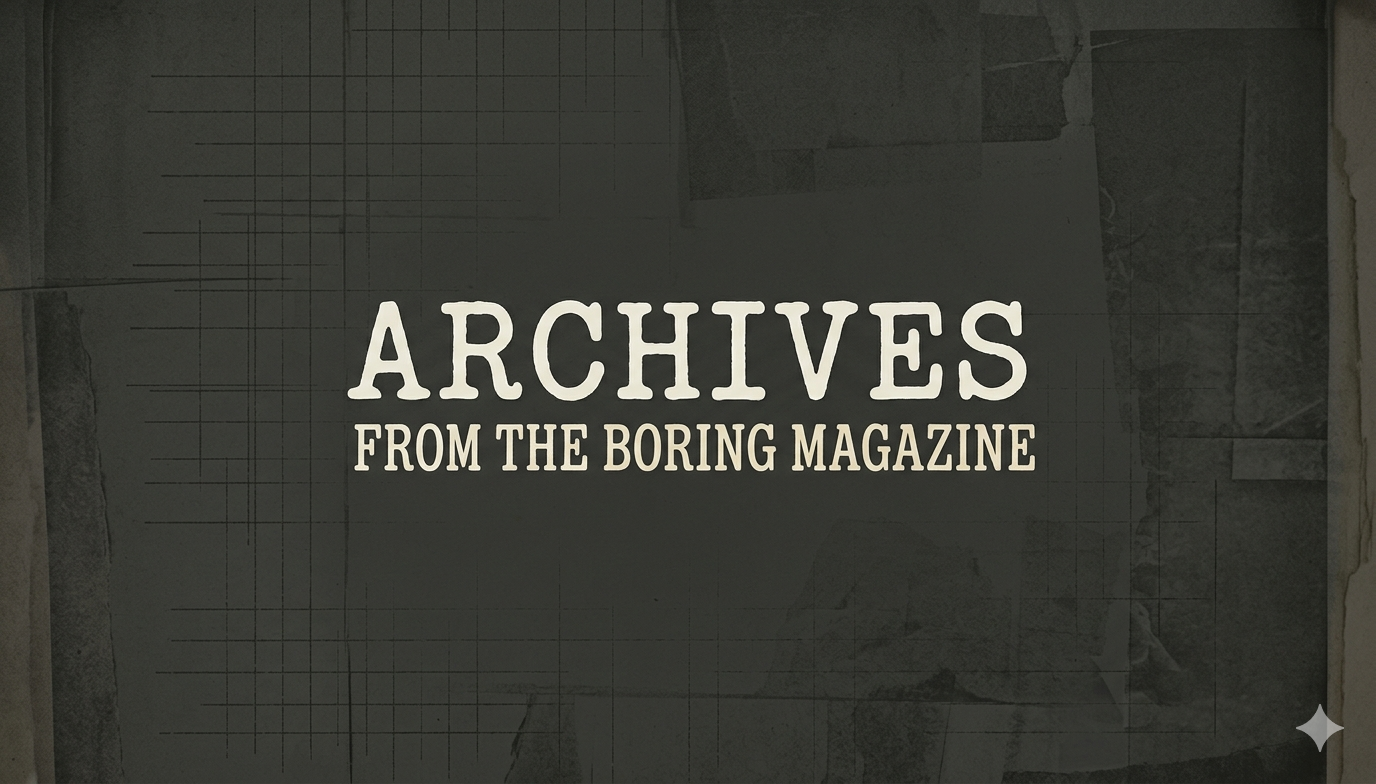archives from theboringmagazine