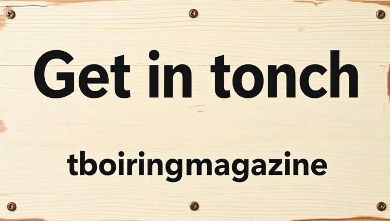get in touch theboringmagazine